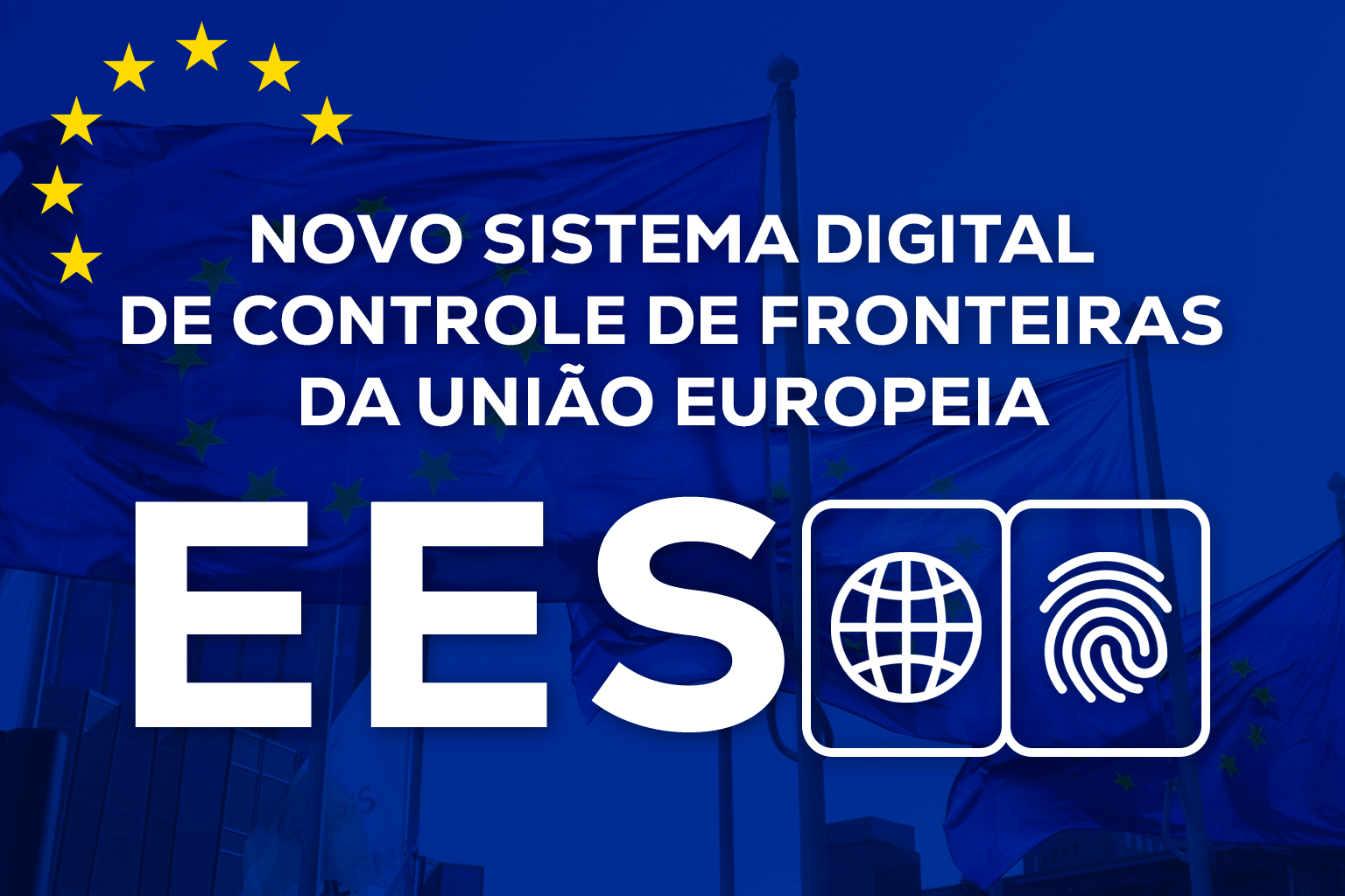 Sistema de Entrada/Saída SES: o que muda na Europa